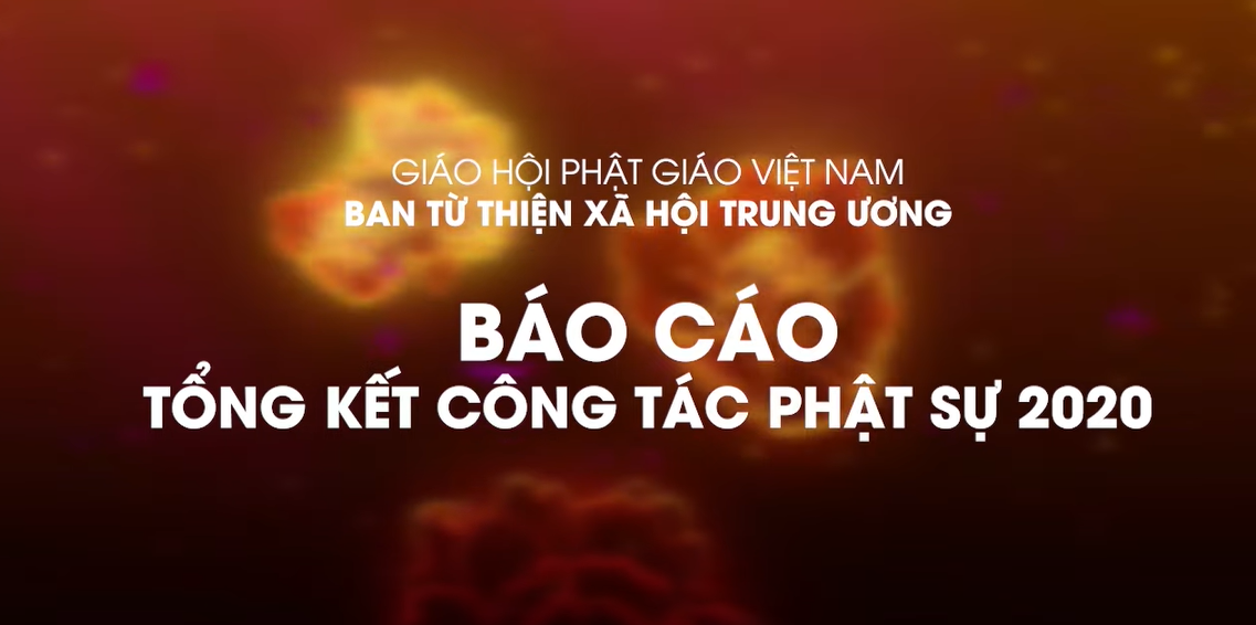[Video] Báo cáo Tổng kết Phật sự năm 2020 của Ban TTXH Trung ương GHPGVN