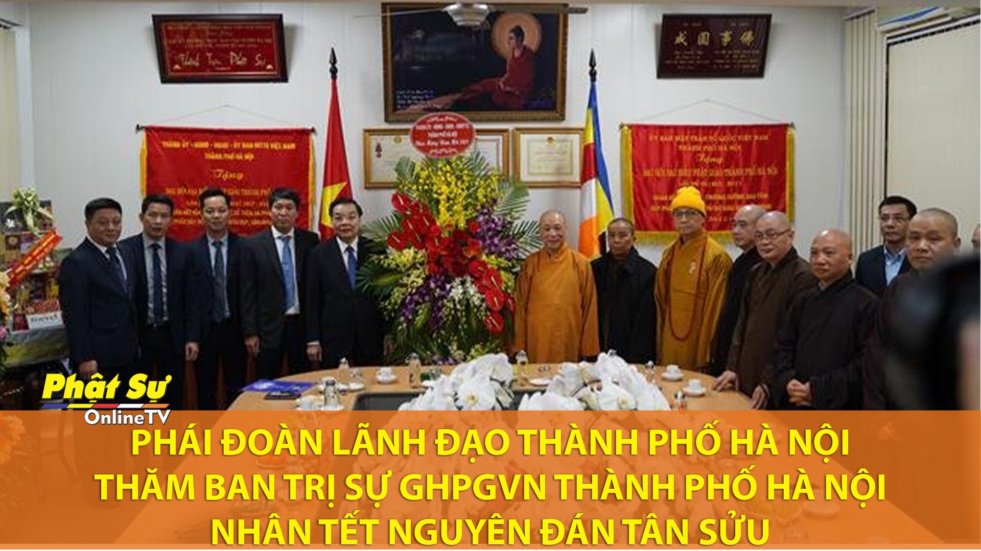 [Video] Phái đoàn lãnh đạo thành phố Hà Nội thăm BTS GHPGVN thành phố Hà Nội nhân Tết nguyên đán Tân Sửu