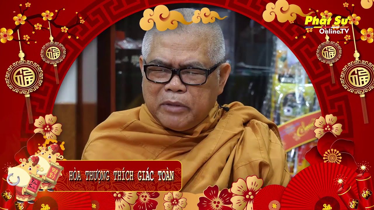 [Video] XUÂN VỀ KỂ CHUYỆN TẾT XƯA: HT.THÍCH GIÁC TOÀN