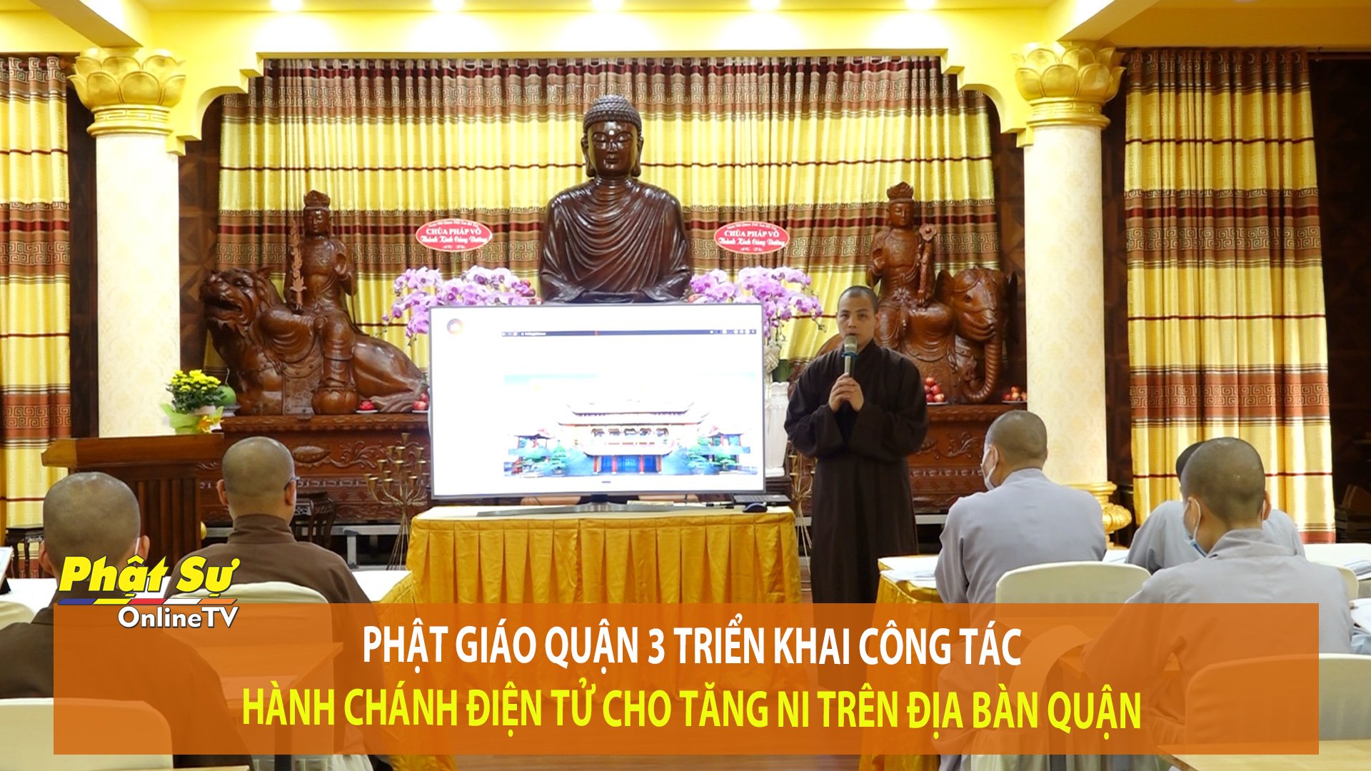 [Video] TP.HCM: PHẬT GIÁO Q.3 TRIỂN KHAI CÔNG TÁC HÀNH CHÁNH ĐIỆN TỬ CHO TĂNG NI TRÊN ĐỊA BÀN QUẬN