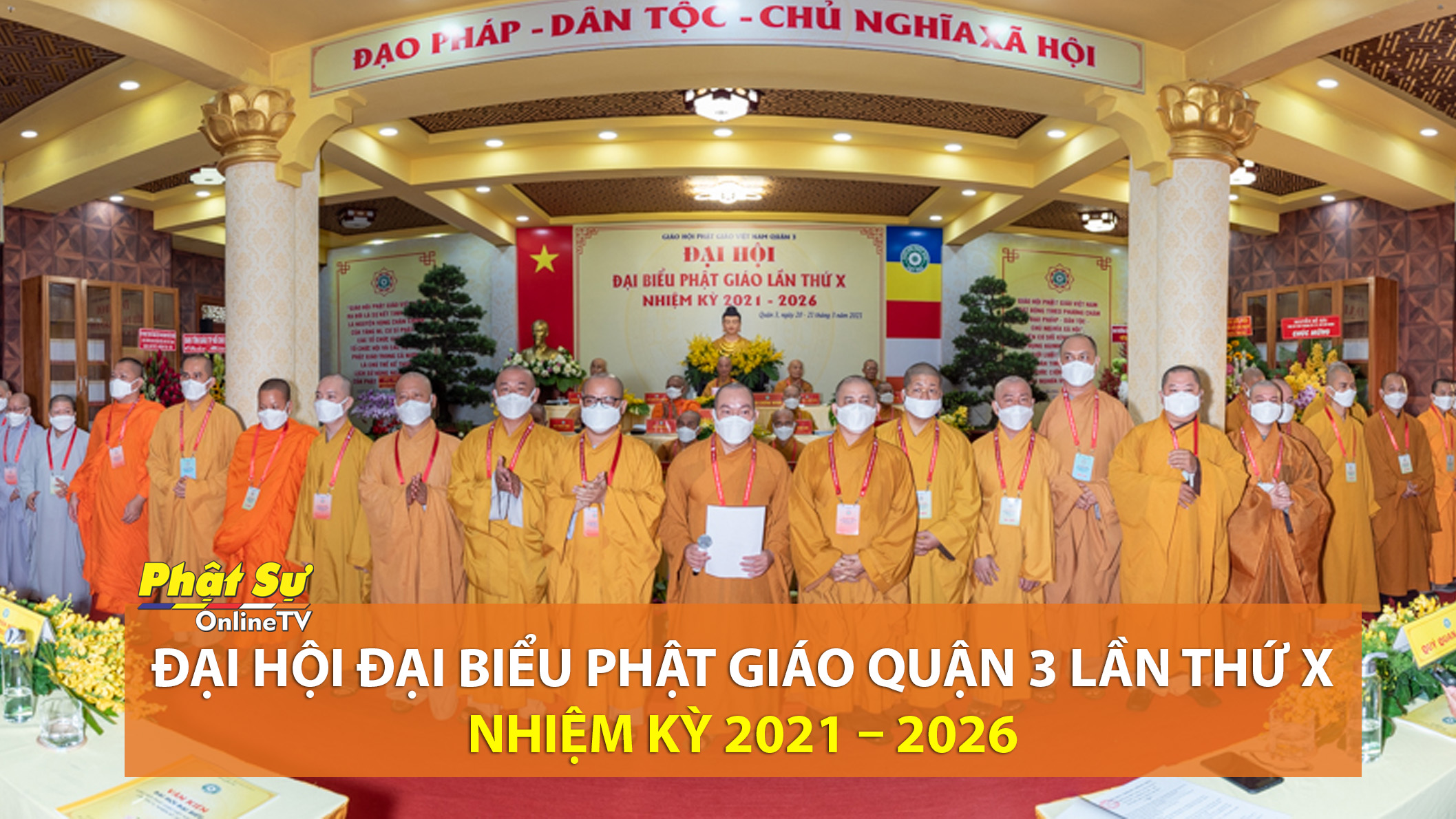 [Video] TP. HCM: Đại hội Đại biểu Phật giáo Quận 3 lần thứ X, nhiệm kỳ 2021 – 2026