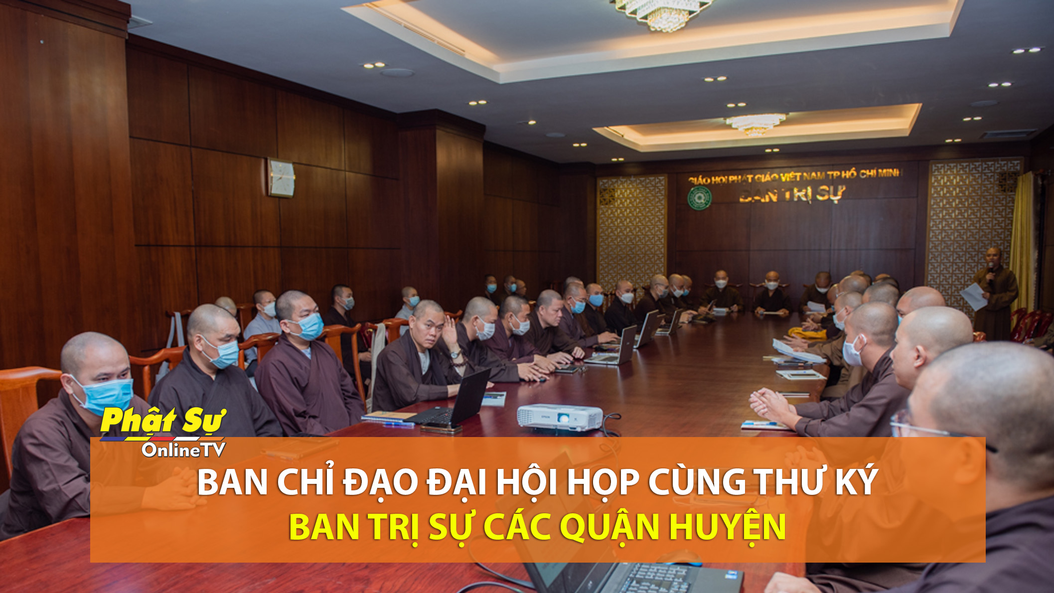 [Video] TP.HCM: Ban chỉ đạo Đại hội họp cùng Thư ký Ban Trị sự các quận huyện