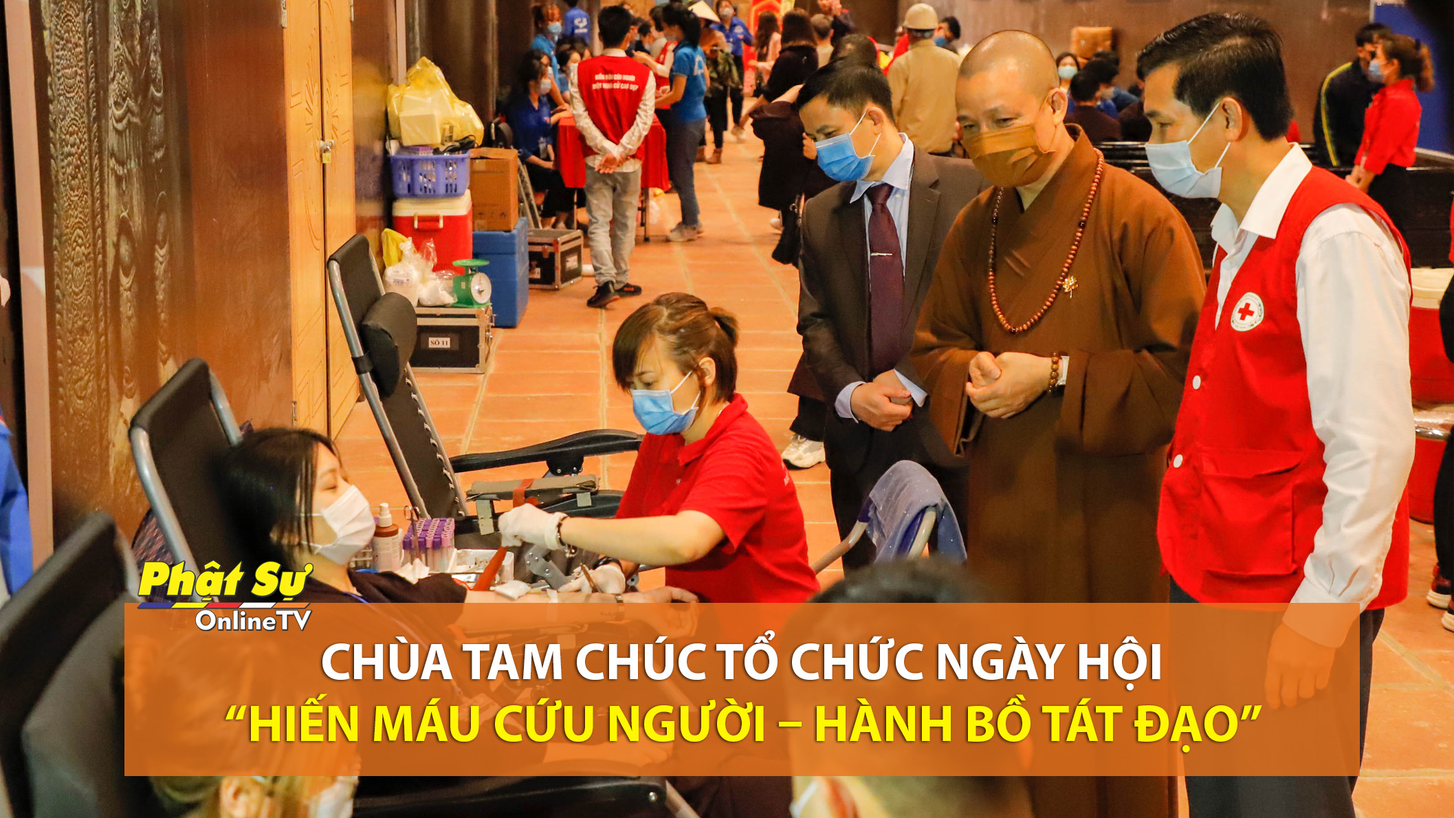 [Video] Hà Nam: Chùa Tam Chúc tổ chức ngày hội “Hiến máu cứu người – Hành Bồ tát đạo”