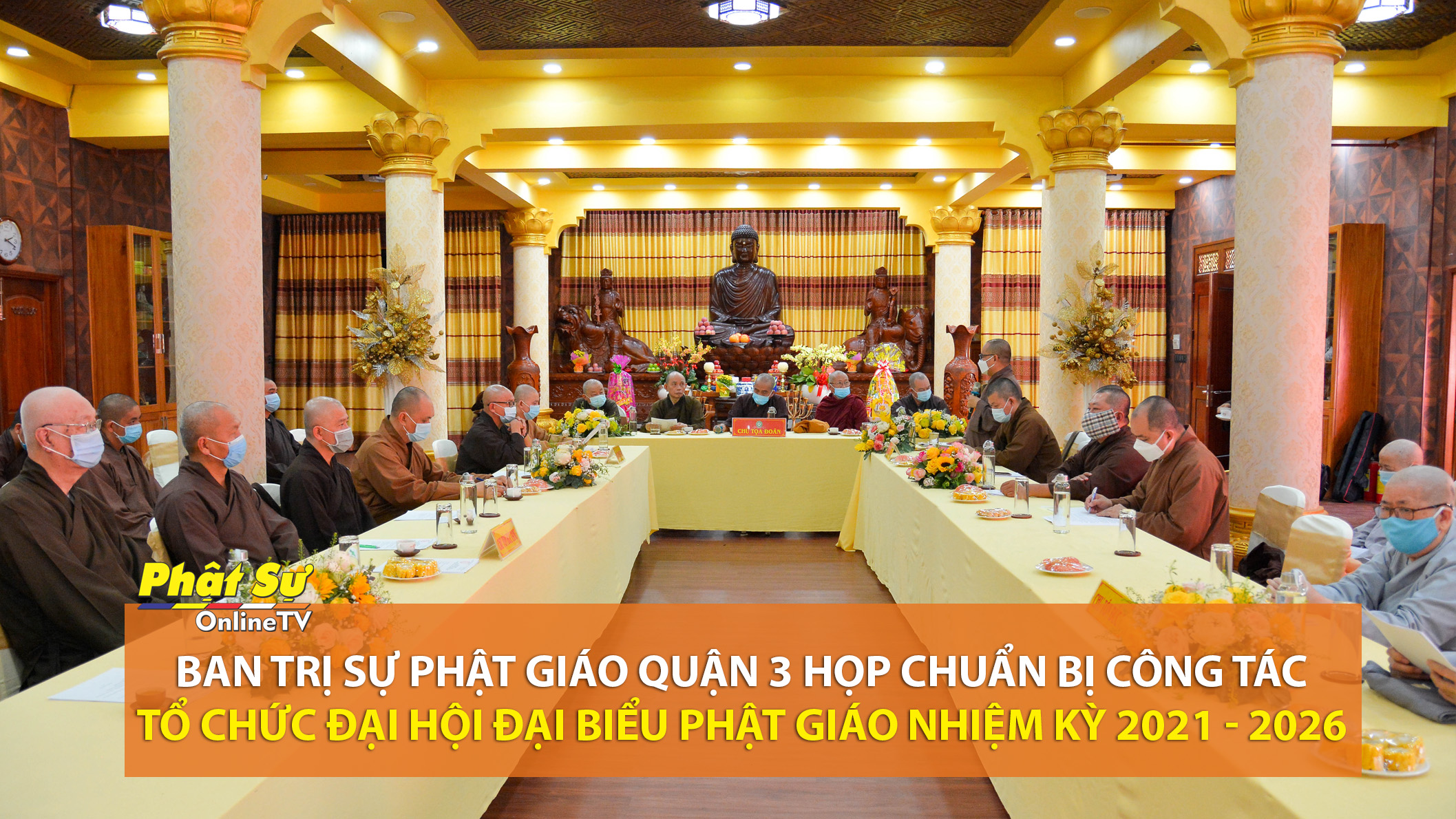 [Video] TP. HCM: Ban Trị sự Phật giáo quận 3 chuẩn bị công tác tổ chức Đại hội Đại biểu Phật giáo nhiệm kỳ 2021 - 2026