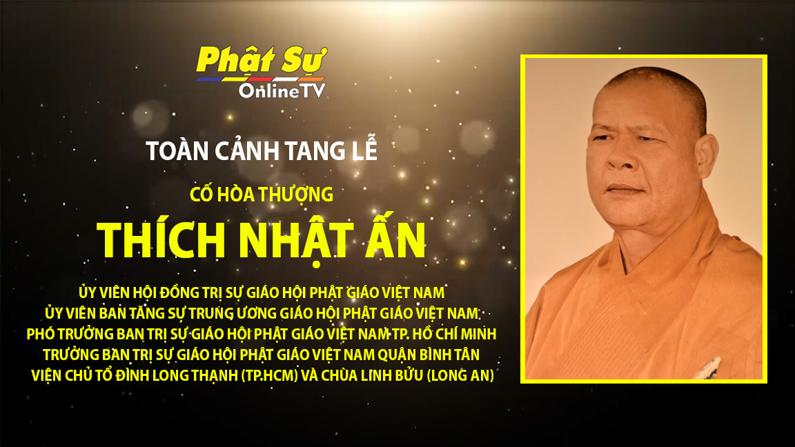 Toàn cảnh tang lễ cố Hòa thượng Thích Nhật Ấn