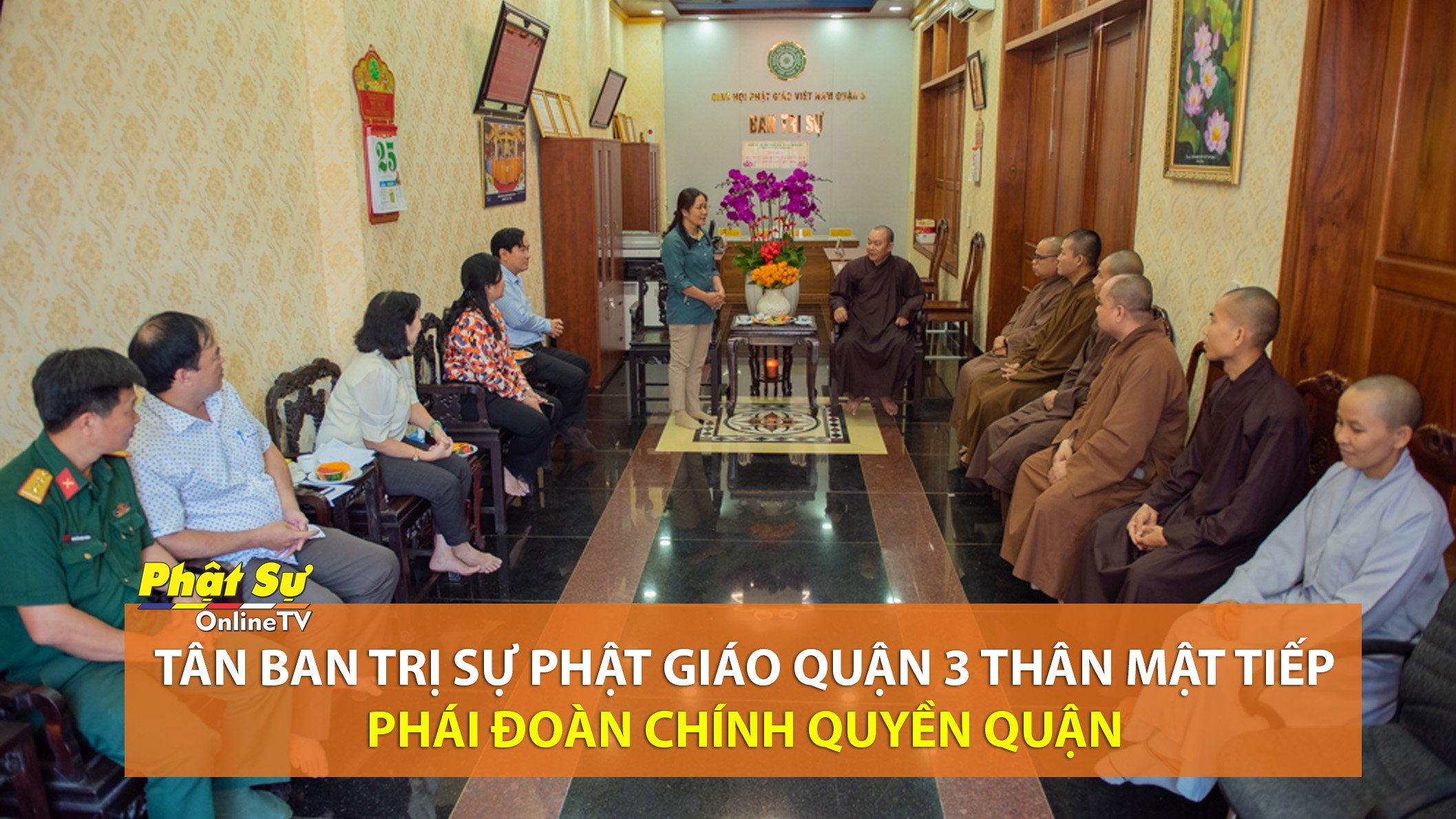 [Video] TP.HCM: Tân Ban Trị sự PG Quận 3 thân mật tiếp phái đoàn chính quyền Quận