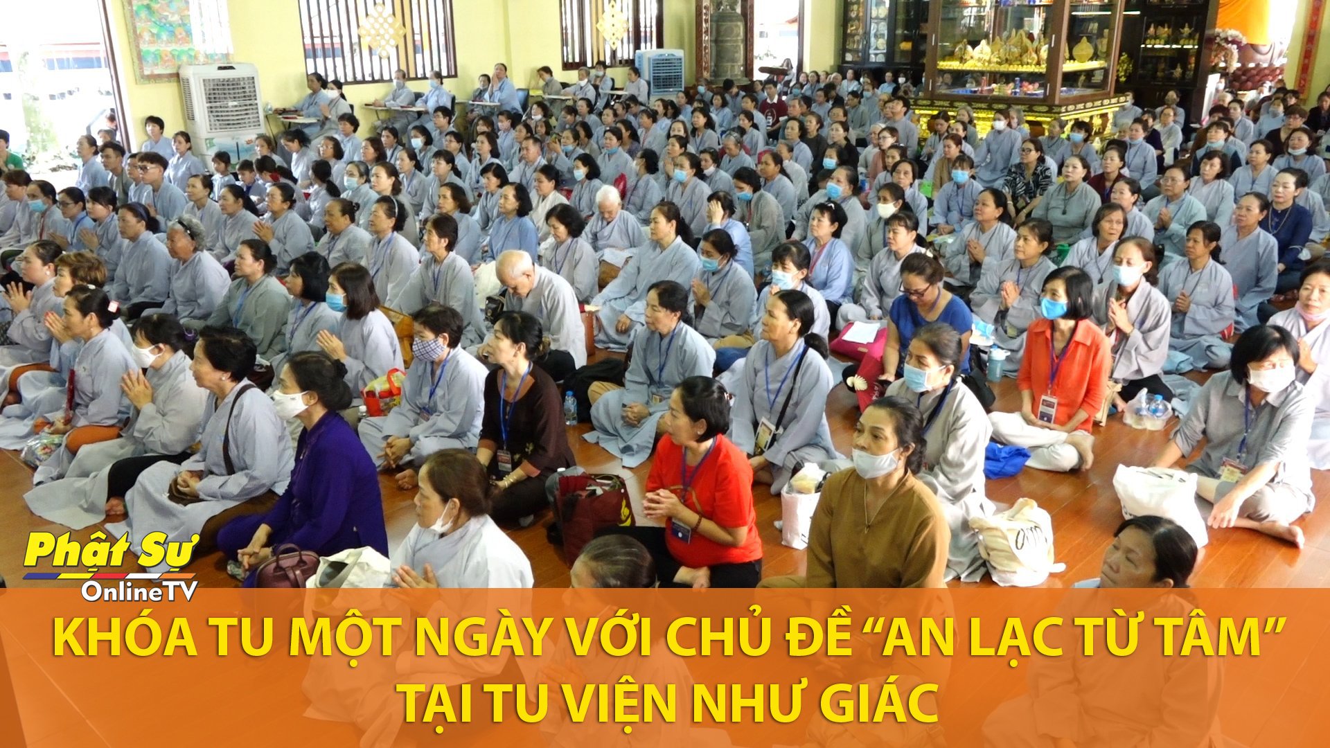 [Video] TP.HCM: Khóa tu một ngày với chủ đề "An Lạc Từ Tâm" tại Tu viện Như Giác