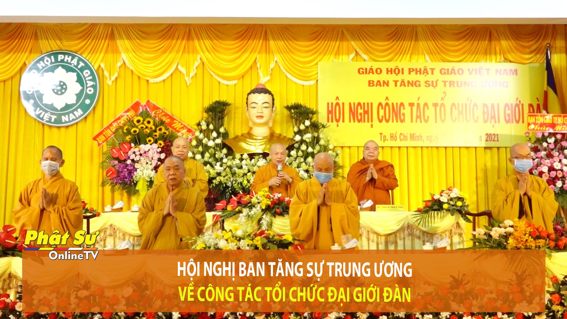 [Video] TP. HCM: Hội nghị Ban Tăng sự Trung ương về công tác tổ chức Đại Giới đàn