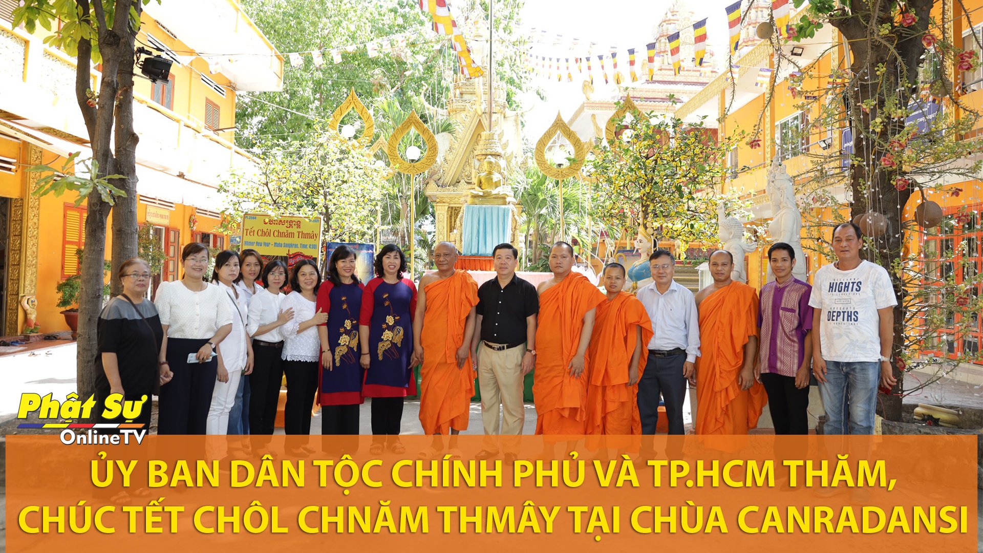 [Video] TP.HCM: Ủy ban Dân tộc Chính phủ và TP.HCM thăm, chúc tết Chôl Chnăm Thmây tại chùa Canradansi