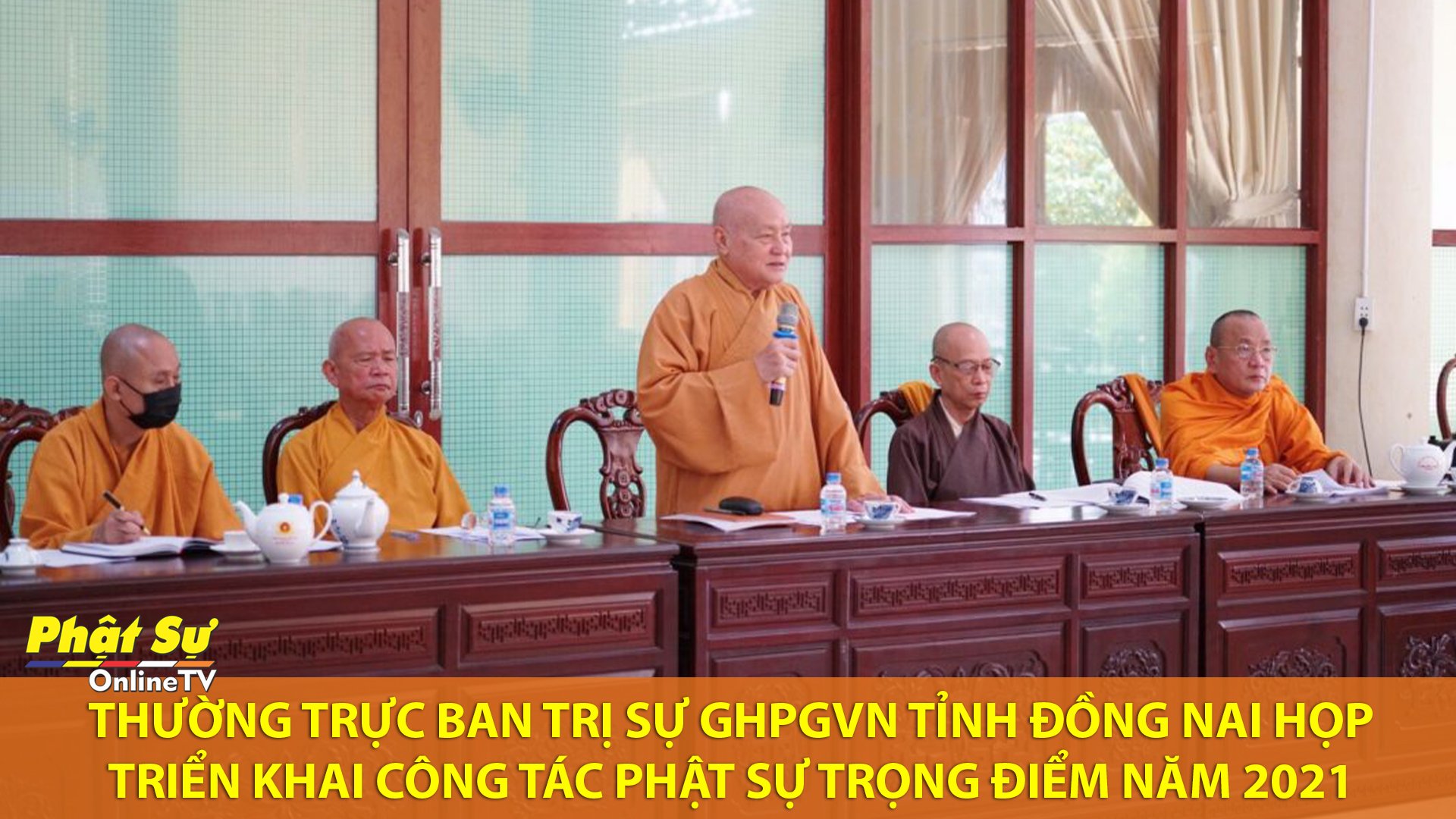 [Video] Thường trực BTS GHPGVN tỉnh Đồng Nai họp triển khai công tác Phật sự trọng điểm 2021