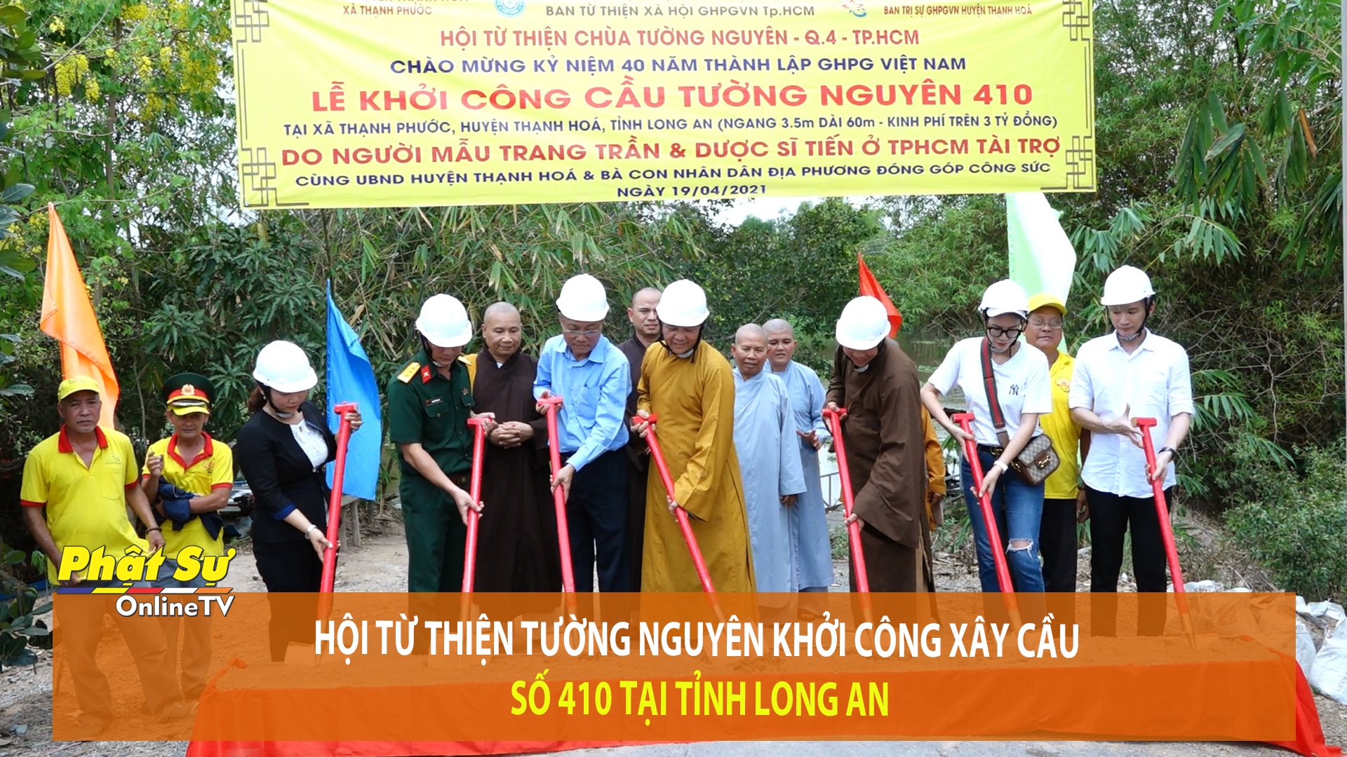 [Video] Hội từ thiện Tường Nguyên khởi công xây cầu Số 410 tại Long An