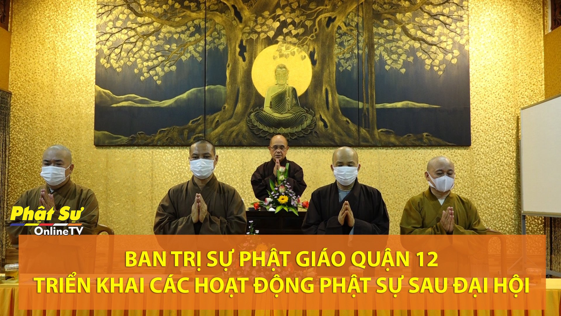 [Video] TP.HCM: Ban Trị sự Phật giáo quận 12 triển khai các hoạt động Phật sự sau Đại hội