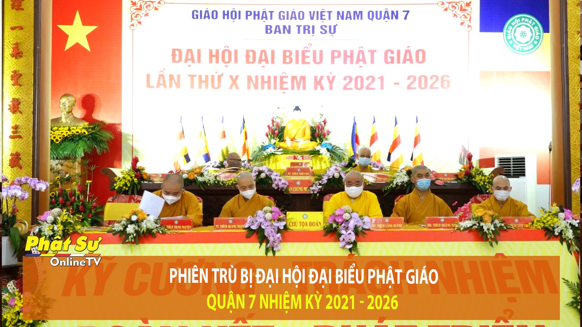 [Video] TP. HCM: Phiên trù bị Đại hội Đại biểu Phật giáo quận 7 nhiệm kỳ 2021 – 2026