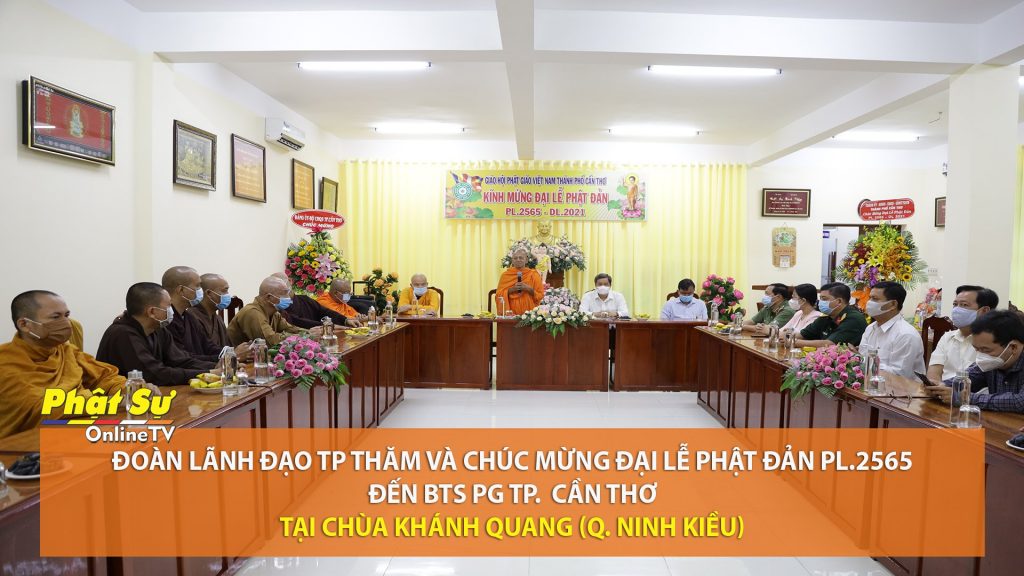 [Video] Cần Thơ: Lãnh đạo thành phố thăm và chúc mừng Phật Đản đến BTS PG thành phố