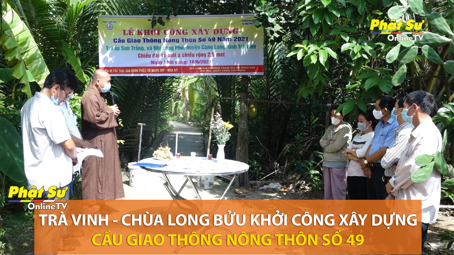 [Video] Trà Vinh: Chùa Long Bửu khởi công xây dựng cầu giao thông nông thôn số 49