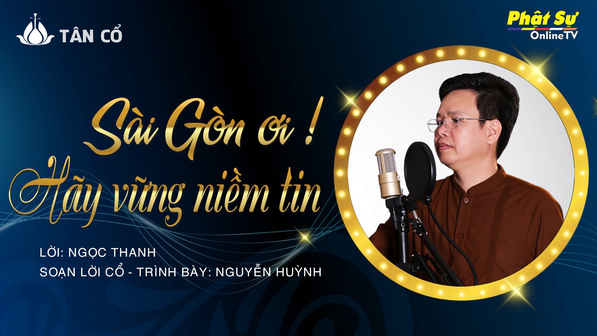[Video] Tân Cổ: Sài Gòn Ơi! Hãy Vững Niềm Tin