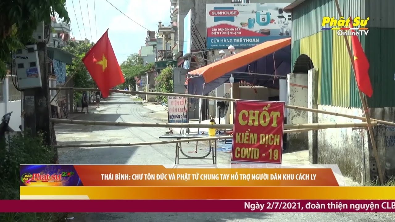 [Video] THÁI BÌNH: CHƯ TÔN ĐỨC VÀ PHẬT TỬ CHUNG TAY HỖ TRỢ NGƯỜI DÂN KHU CÁCH LY