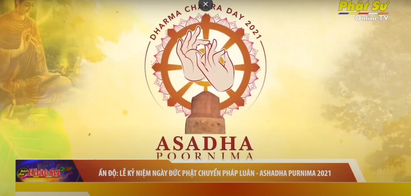 [Video] Ấn Độ: Lễ kỷ niệm ngày Đức Phật chuyển Pháp Luân - ASHADHA PURNIMA 2021