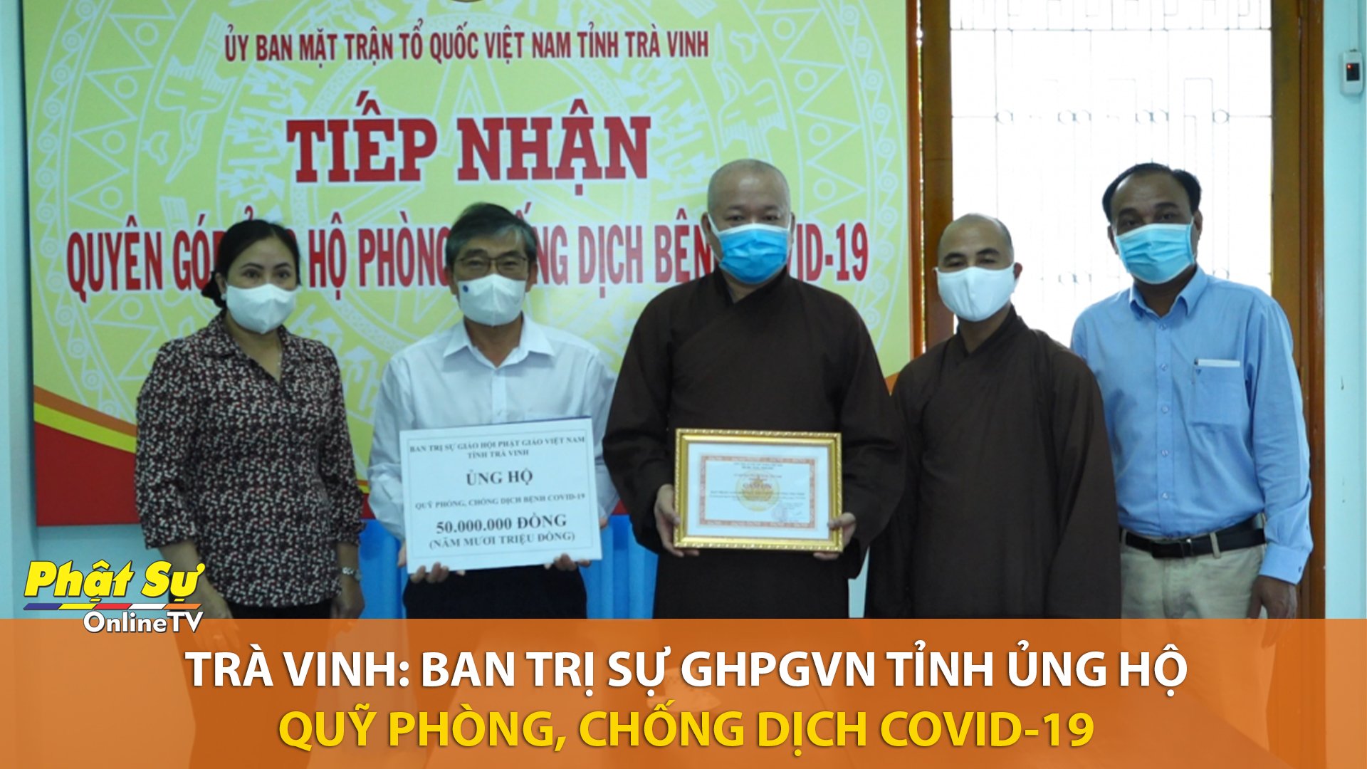 [Video] Trà Vinh: Ban Trị sự GHPGVN tỉnh ủng hộ quỹ phòng, chống dịch COVID-19