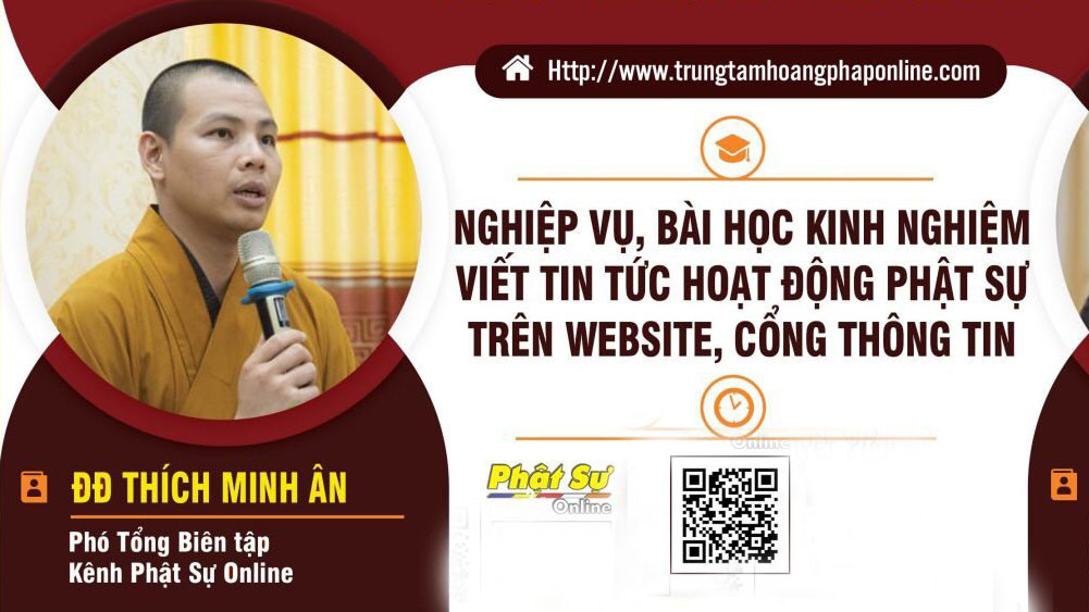 [Video] ĐĐ. Thích Minh Ân chia sẻ đề tài “Nghiệp vụ và Bài học kinh nghiệm viết tin tức hoạt động Phật sự” tại Khoá tập huấn Nghiệp vụ Hoằng pháp thời đại 4.0