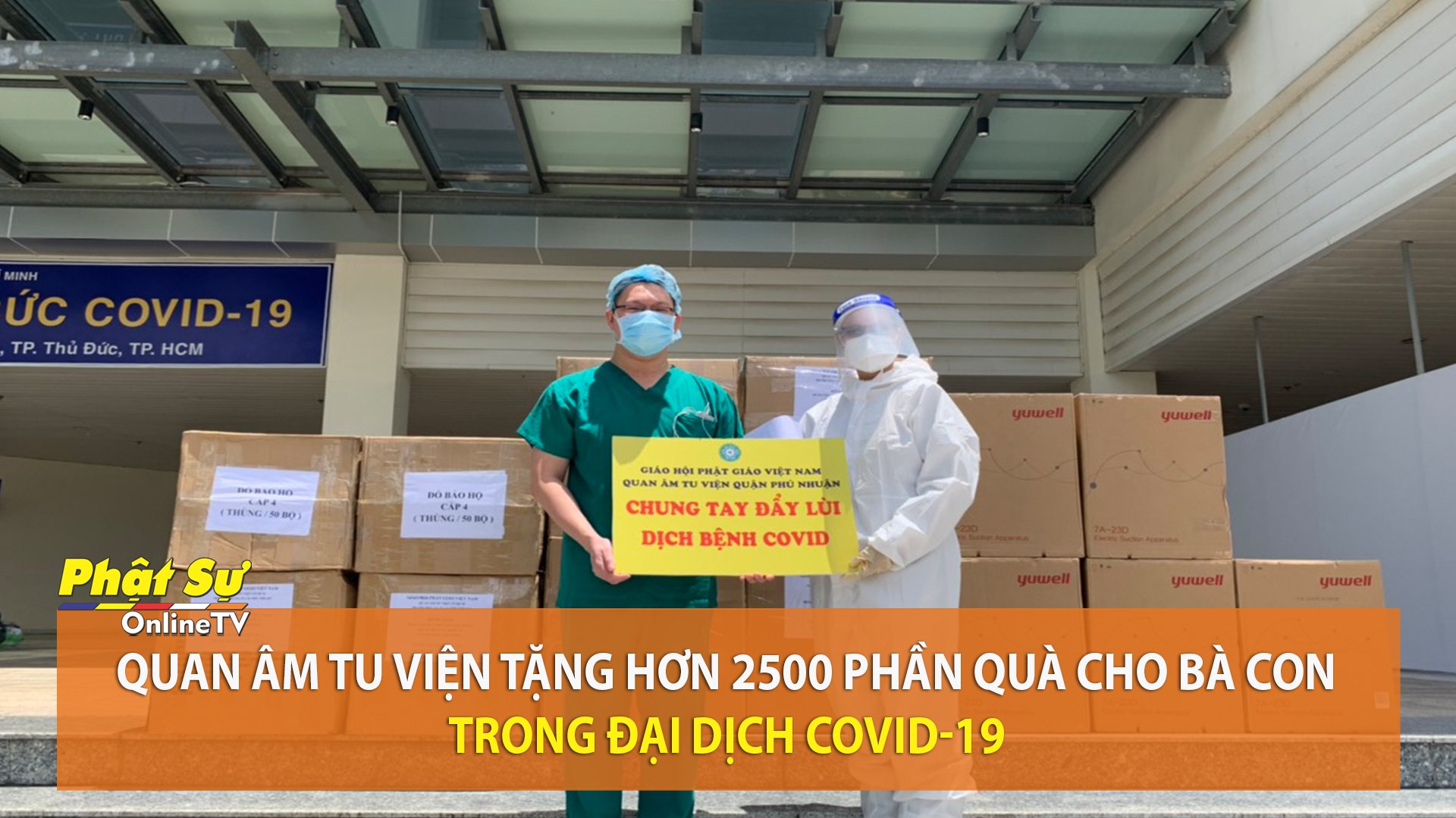 [Video] TP. HCM: Quan Âm Tu Viện tặng hơn 2500 phần quà cho bà con trong đại dịch COVID-19