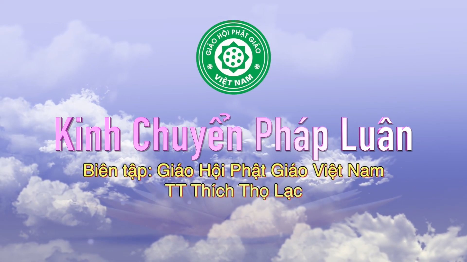 [Video] Kinh Chuyển Pháp Luân - TT. Thích Thọ Lạc