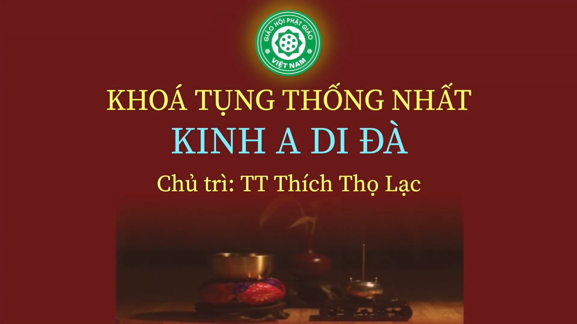 [Video] Khoá tụng Kinh A Di Đà - TT. Thích Thọ Lạc