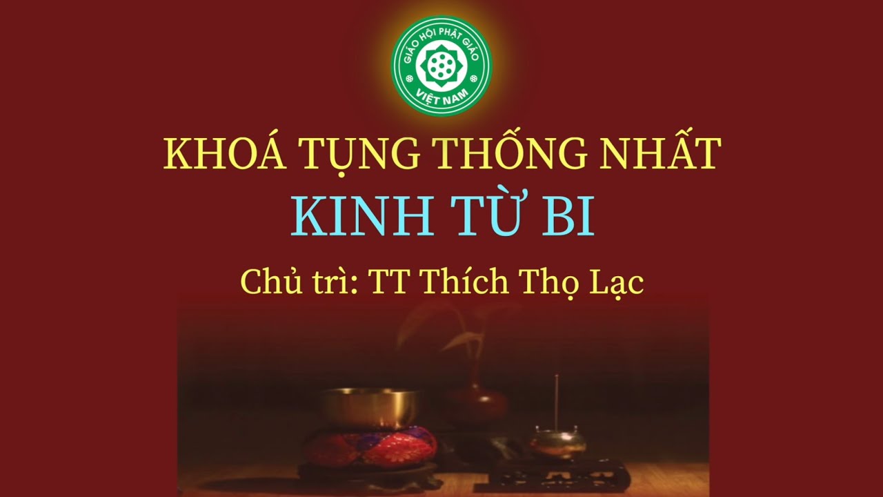 [Video] Khóa tụng Kinh Từ Bi - TT. Thích Thọ Lạc