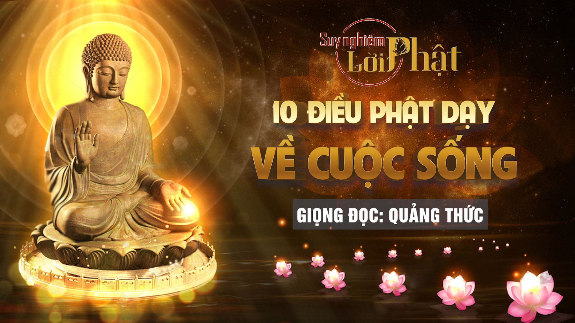 [Video] Suy Nghiệm Lời Phật: "10 Lời Phật Dạy Về Cuộc Sống"