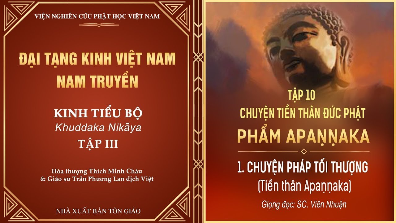 [Video] Pháp Âm – Kinh Tiểu Bộ- Chuyện Tiền Thân Đức Phật: "Phẩm APAṆṆAKA - Chuyện Pháp Tối Thượng (Tiền thân Apaṇṇaka)"