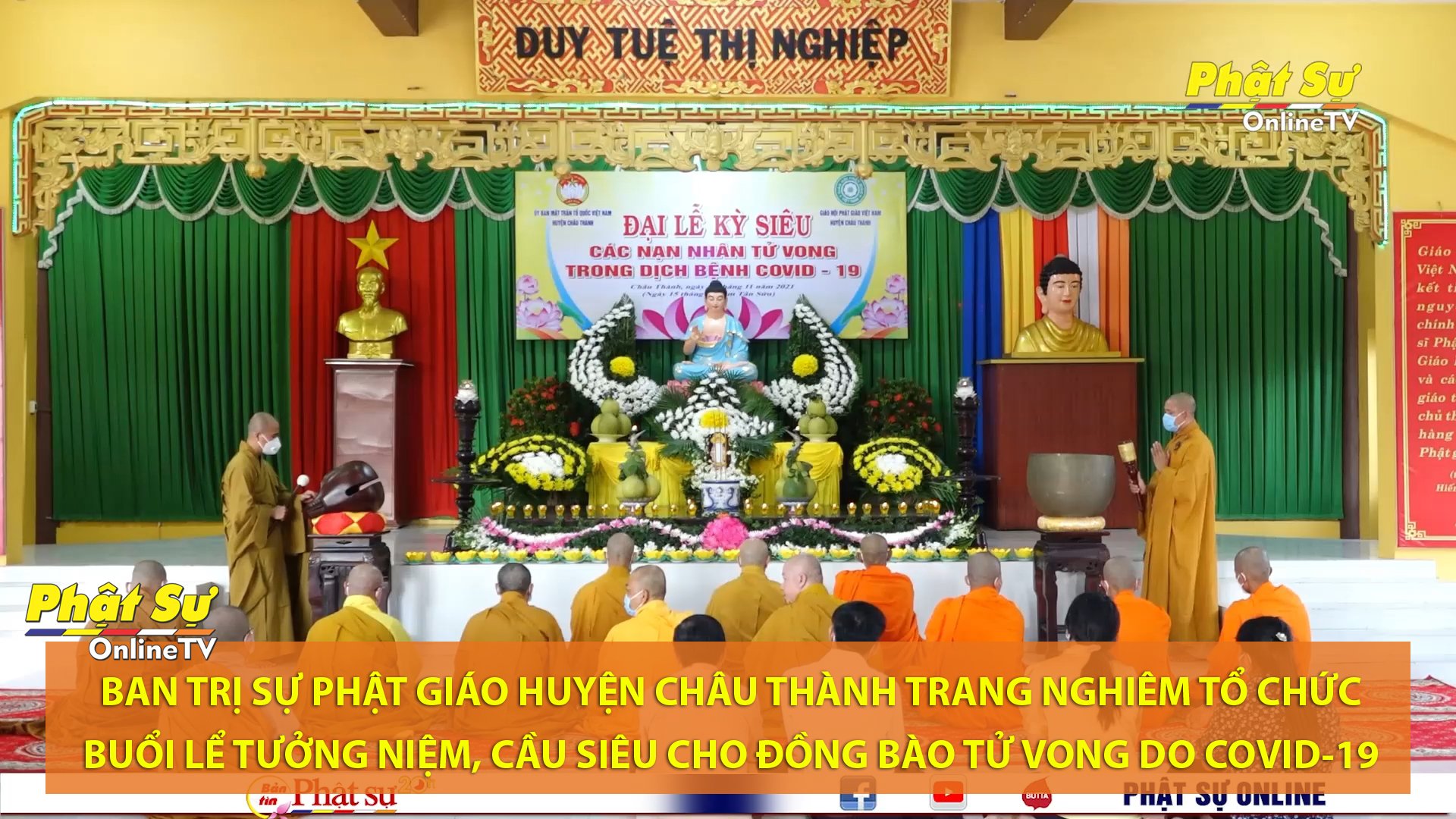 [Video] Trà Vinh: Phật giáo huyện Châu Thành trang nghiêm tổ chức Lễ tưởng niệm, cầu siêu cho đồng bào tử vong do COVID-19