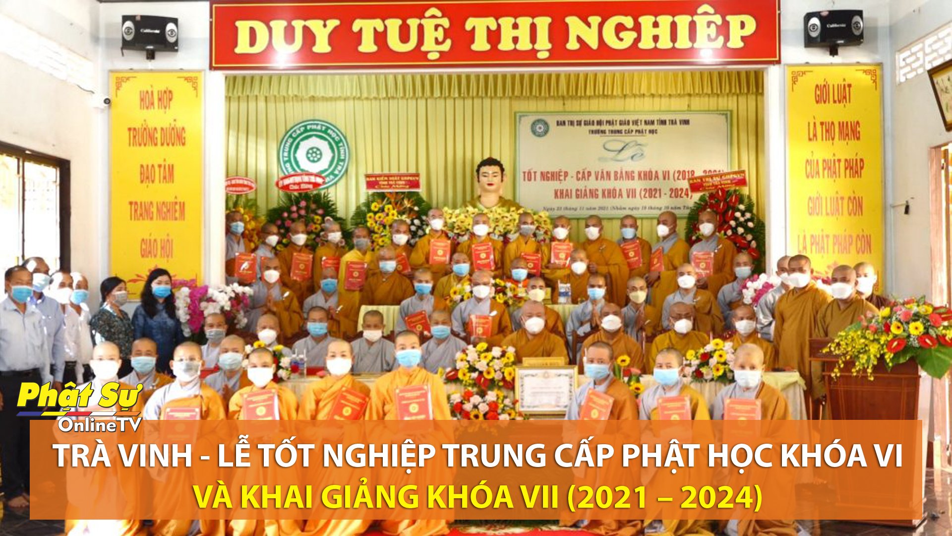 [Video] Trà Vinh: Lễ tốt nghiệp Trung cấp Phật học khóa VI và khai giảng Khóa VII (2021 - 2024)
