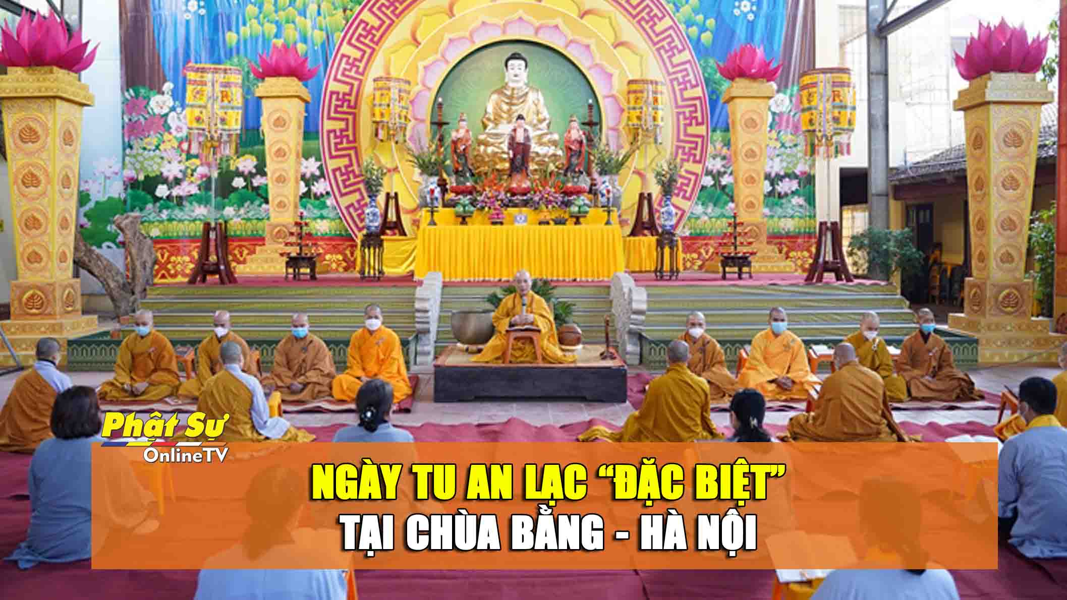 [Video] Hà Nội: Ngày tu an lạc “đặc biệt” tại chùa Bằng