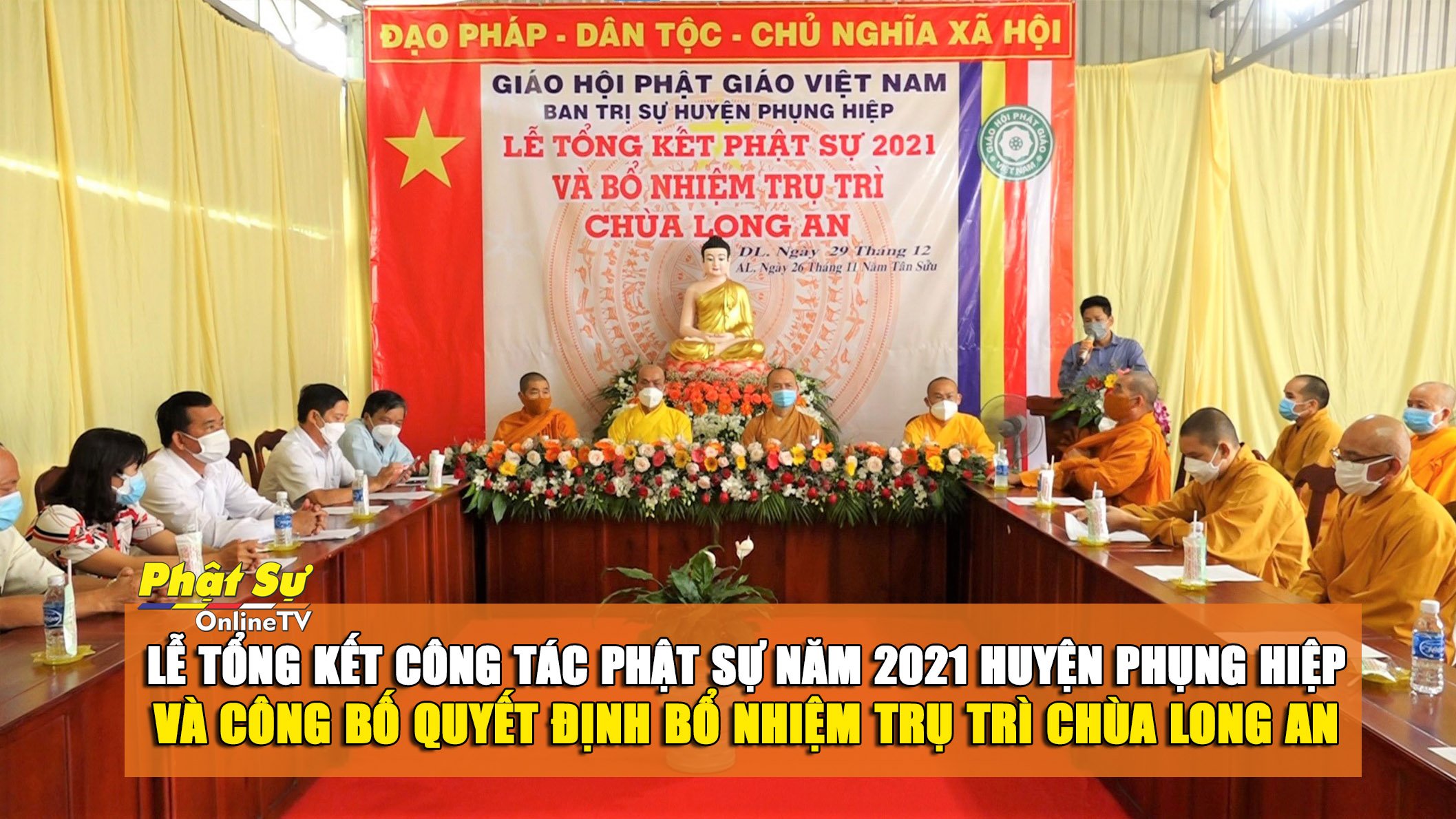 Hậu Giang: Lễ tổng kết công tác Phật sự năm 2021 huyện Phụng Hiệp, công bố quyết định bổ nhiệm trụ trì chùa Long An