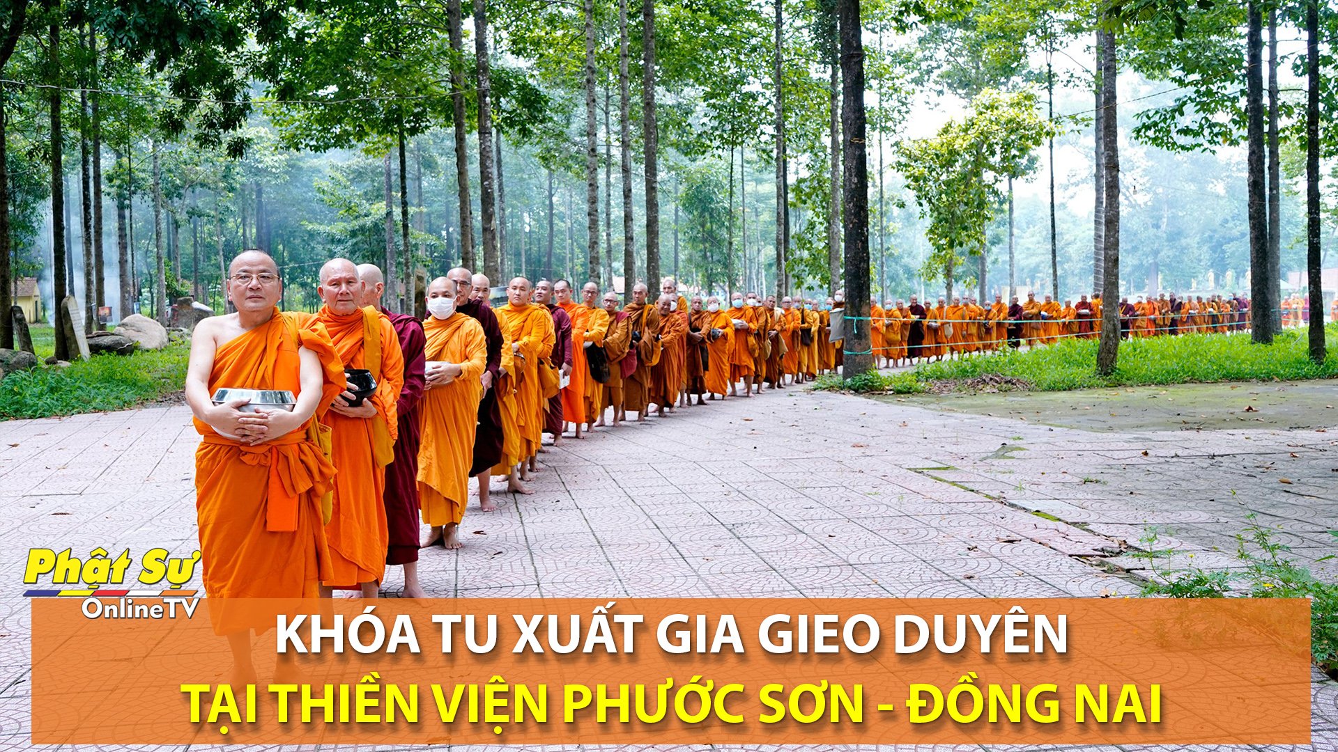 [Video] Đồng Nai: Khóa tu xuất gia gieo duyên tại Thiền viện Phước Sơn