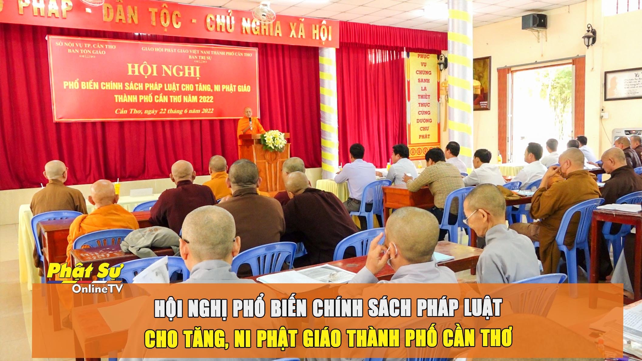 [Video] Cần Thơ: Hội nghị phổ biến chính sách pháp luật cho Tăng, Ni Phật giáo thành phố