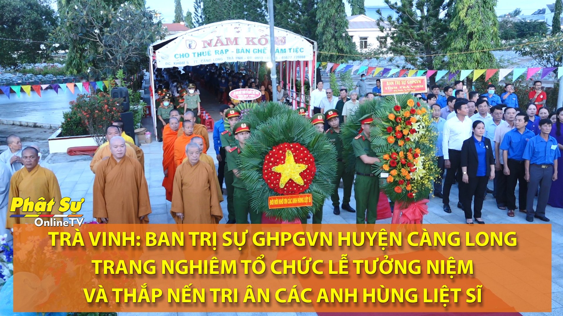 [Video] BTS GHPGVN H.CÀNG LONG TRANG NGHIÊM TỔ CHỨC LỄ TƯỞNG NIỆM VÀ THẮP NẾN TRI ÂN CÁC ANH HÙNG LIỆT SĨ