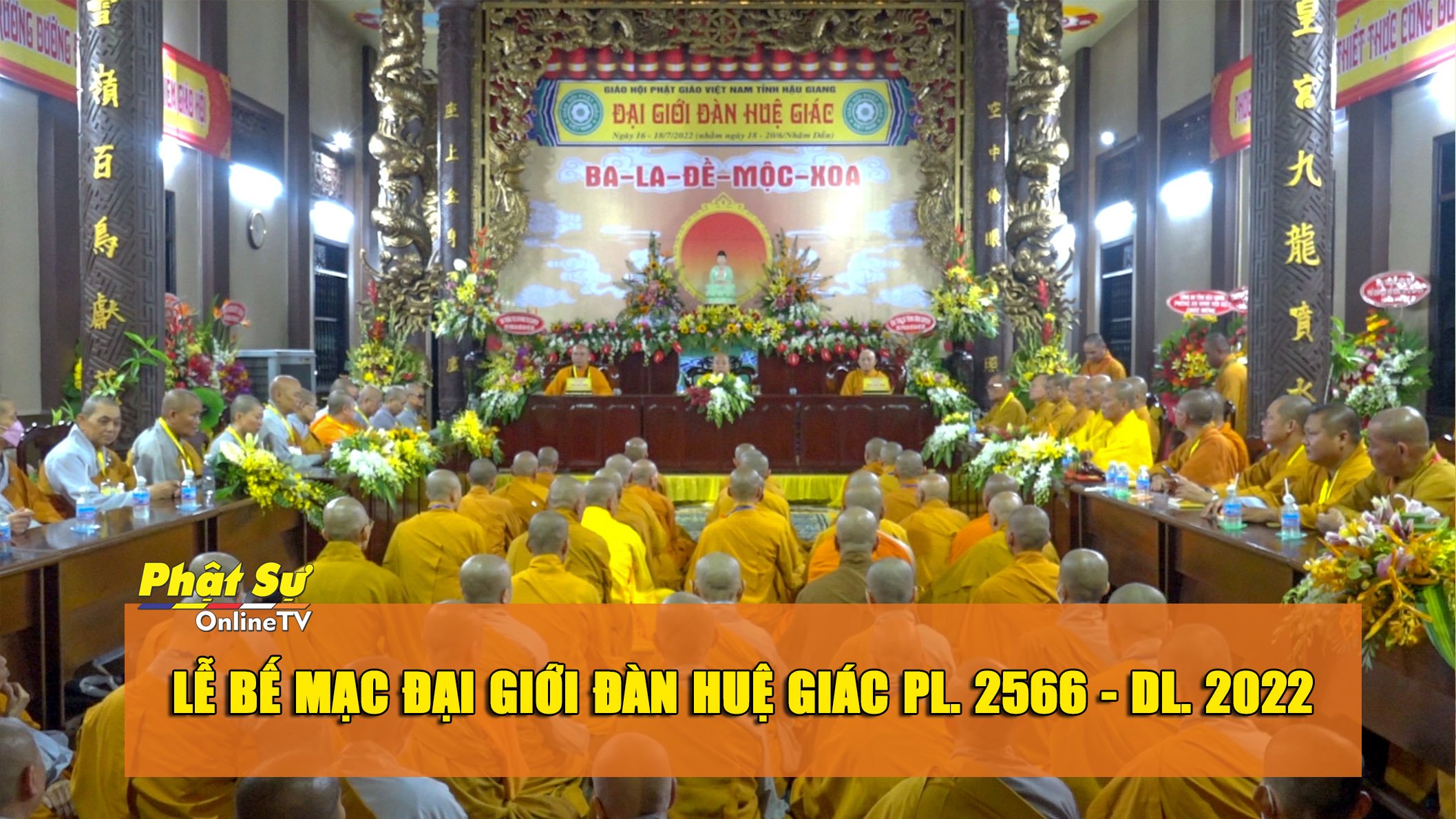 [Videp] HẬU GIANG: BẾ MẠC ĐẠI GIỚI ĐÀN HUỆ GIÁC PL. 2566 - DL. 2022