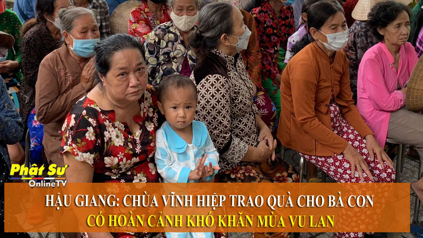 [Video] Hậu Giang: Chùa Vĩnh Hiệp trao quà cho bà con có hoàn cảnh khó khăn mùa Vu lan