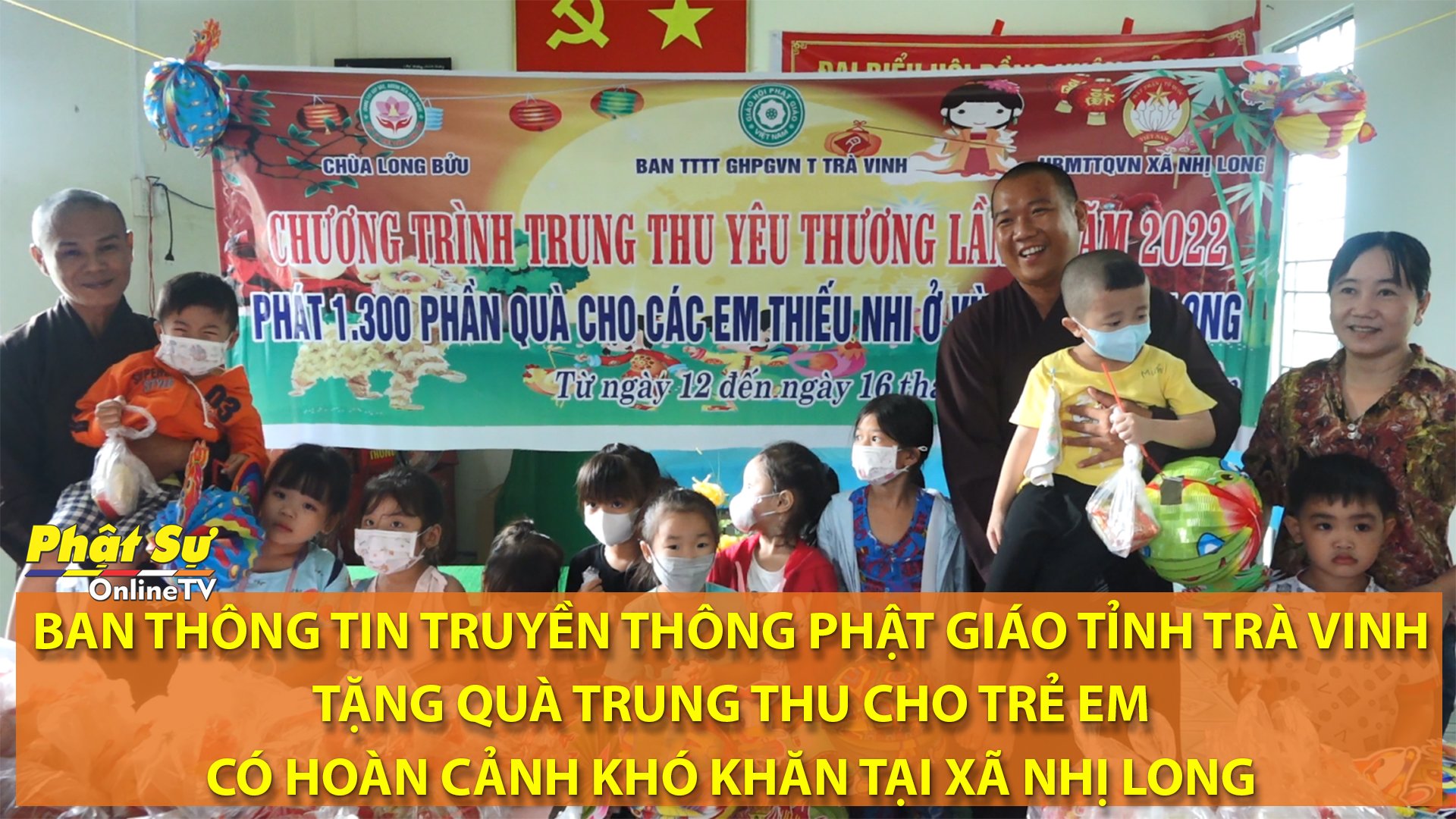 [Video] TRÀ VINH: BAN TTTT PHẬT GIÁO TỈNH TẶNG QUÀ TRUNG THU CHO TRẺ EM CÓ HOÀN CẢNH KHÓ KHĂN TẠI XÃ NHỊ LONG