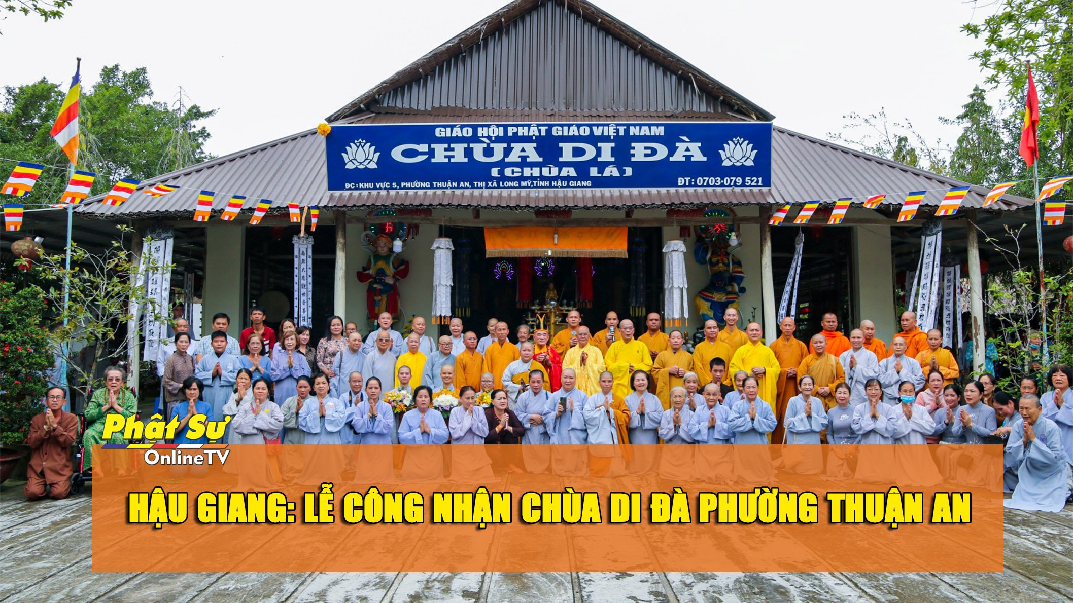[Video] Hậu Giang: Lễ công nhận chùa Di Đà tại phường Thuận An