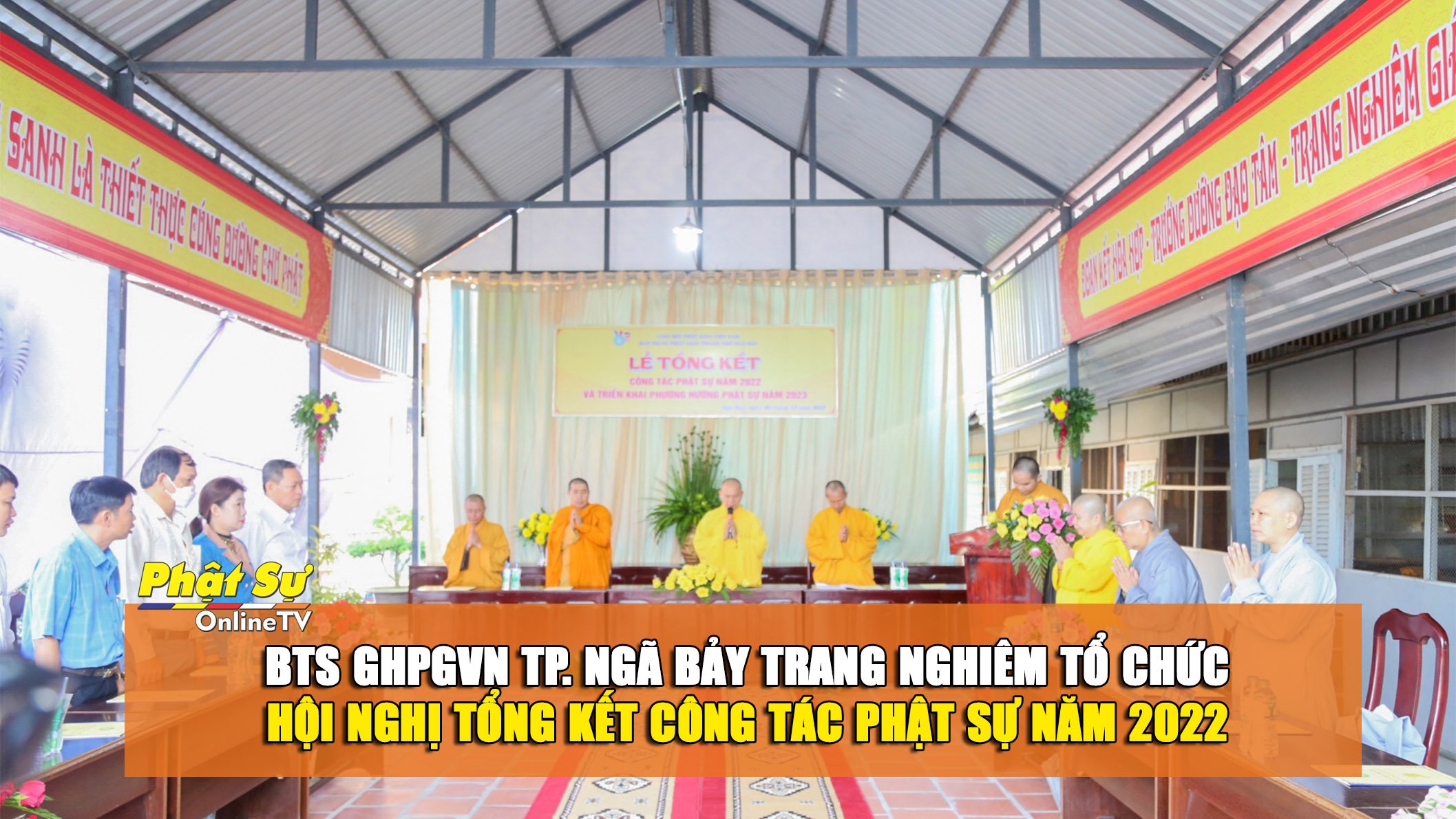 [Video] Hậu Giang: BTS GHPGVN TP. Ngã Bảy trang nghiêm tổ chức Hội nghị tổng kết công tác Phật sự năm 2022