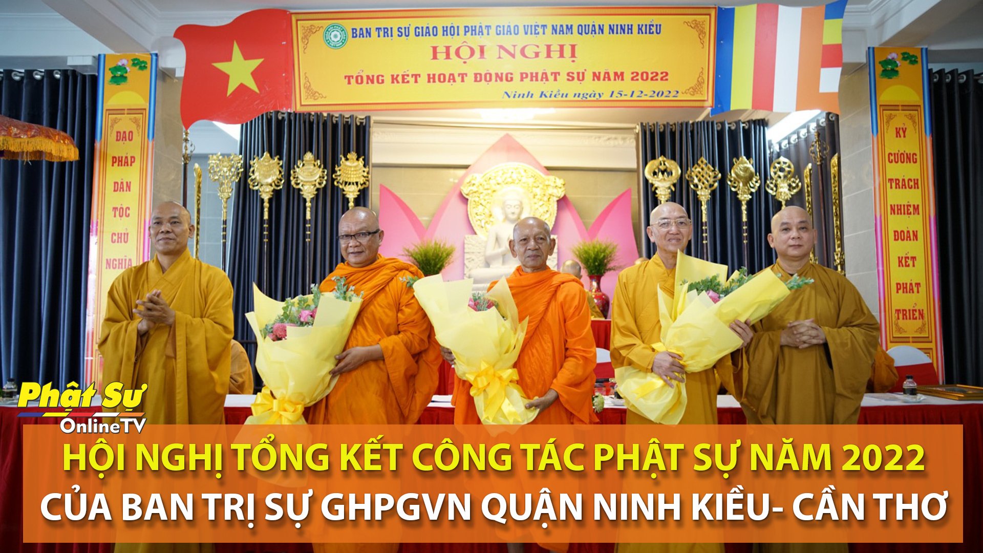 [Video] Cần Thơ: BTS GHPGVN quận Ninh Kiều tổng kết công tác Phật sự năm 2022