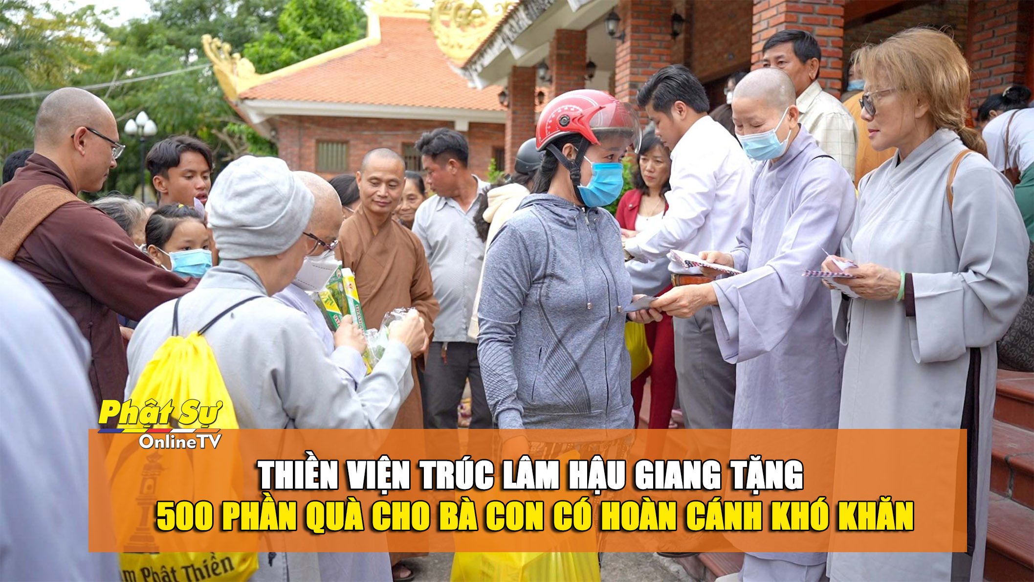[Video] Hậu Giang: Thiền viện Trúc Lâm Hậu Giang tặng 500 phần quà cho bà con có hoàn cánh khó khăn