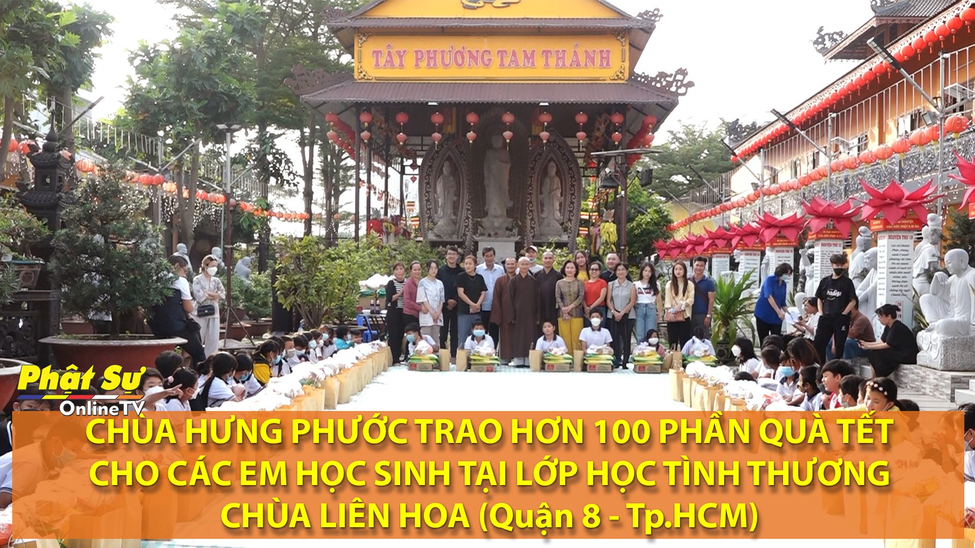 [Video] TP.HCM: Chùa Hưng Phước trao hơn 100 phần quà tết cho học sinh lớp học Tình thương chùa Liên Hoa (quận 8)