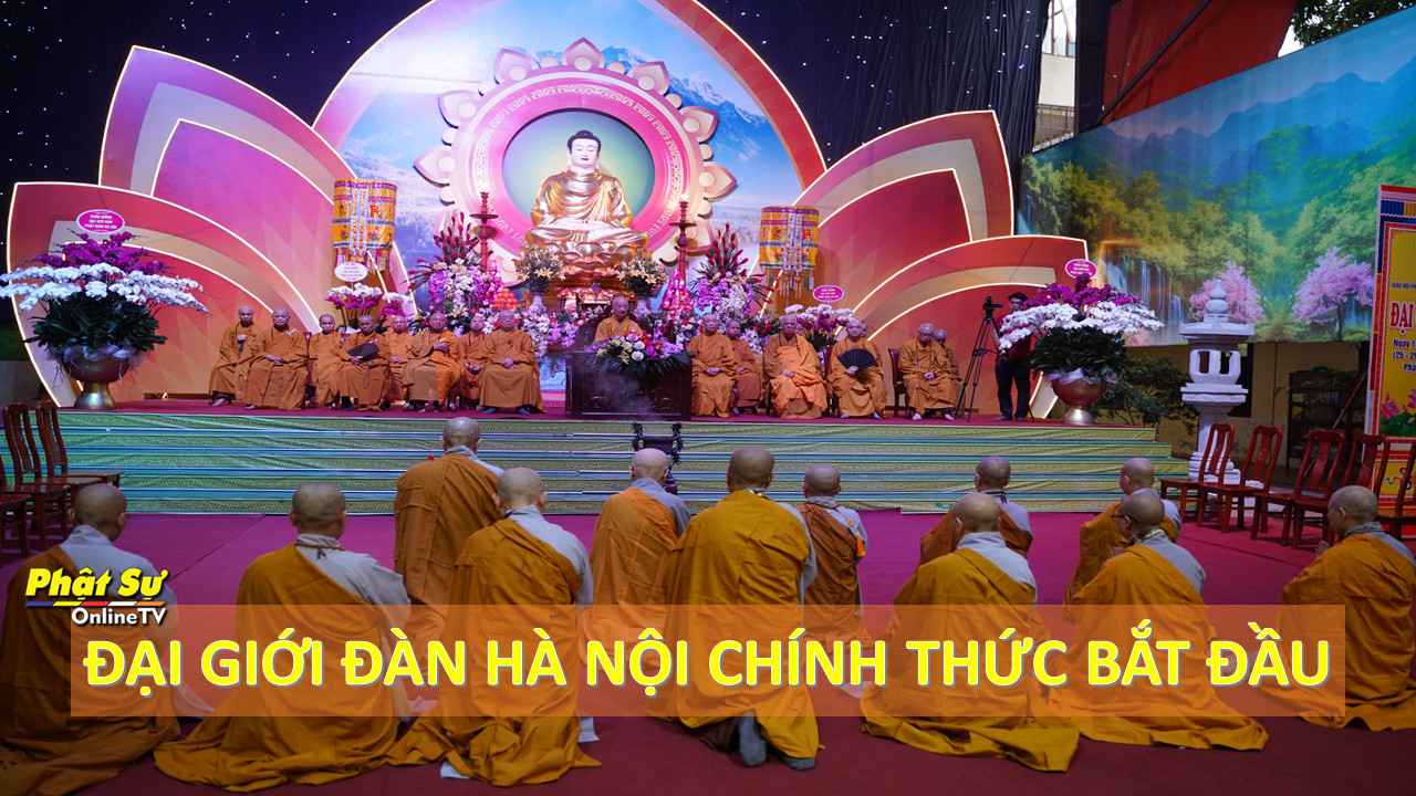 [Video] Đại Giới đàn Hà Nội chính thức bắt đầu