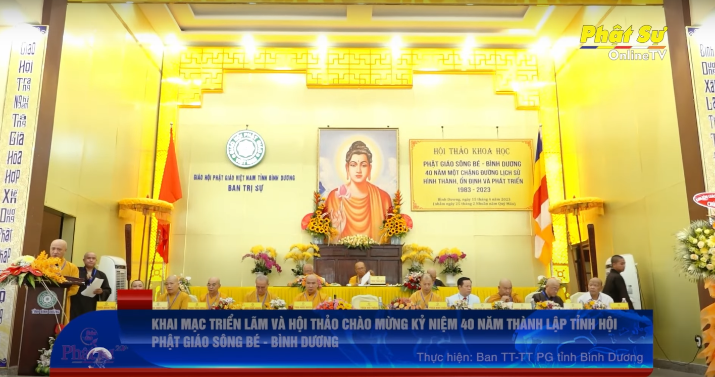 [Video] Khai mạc triển lãm và Hội thảo chào mừng kỷ niệm 40 năm thành lập Tỉnh hội Phật giáo Sông Bé - Bình Dương