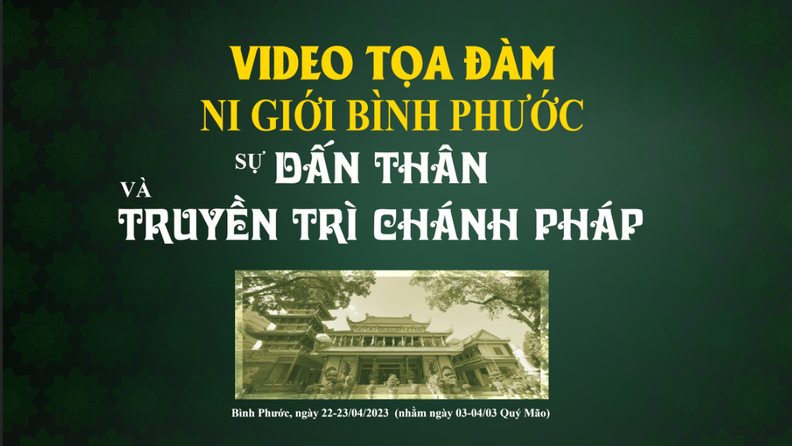 [Video] Tọa Đàm: Ni giới Bình Phước - Sự dấng thân và truyền trì chánh pháp